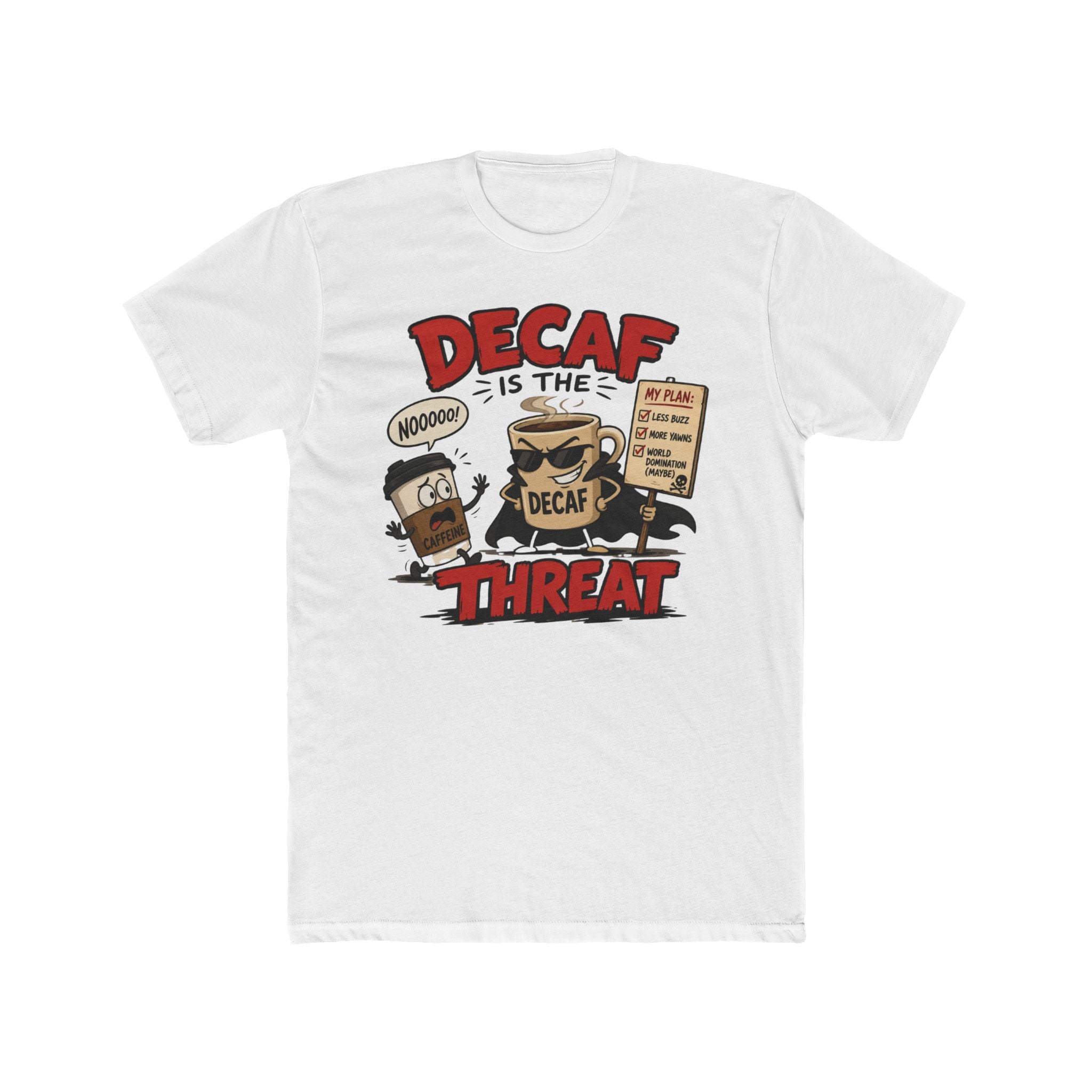 Decaf is the threat
