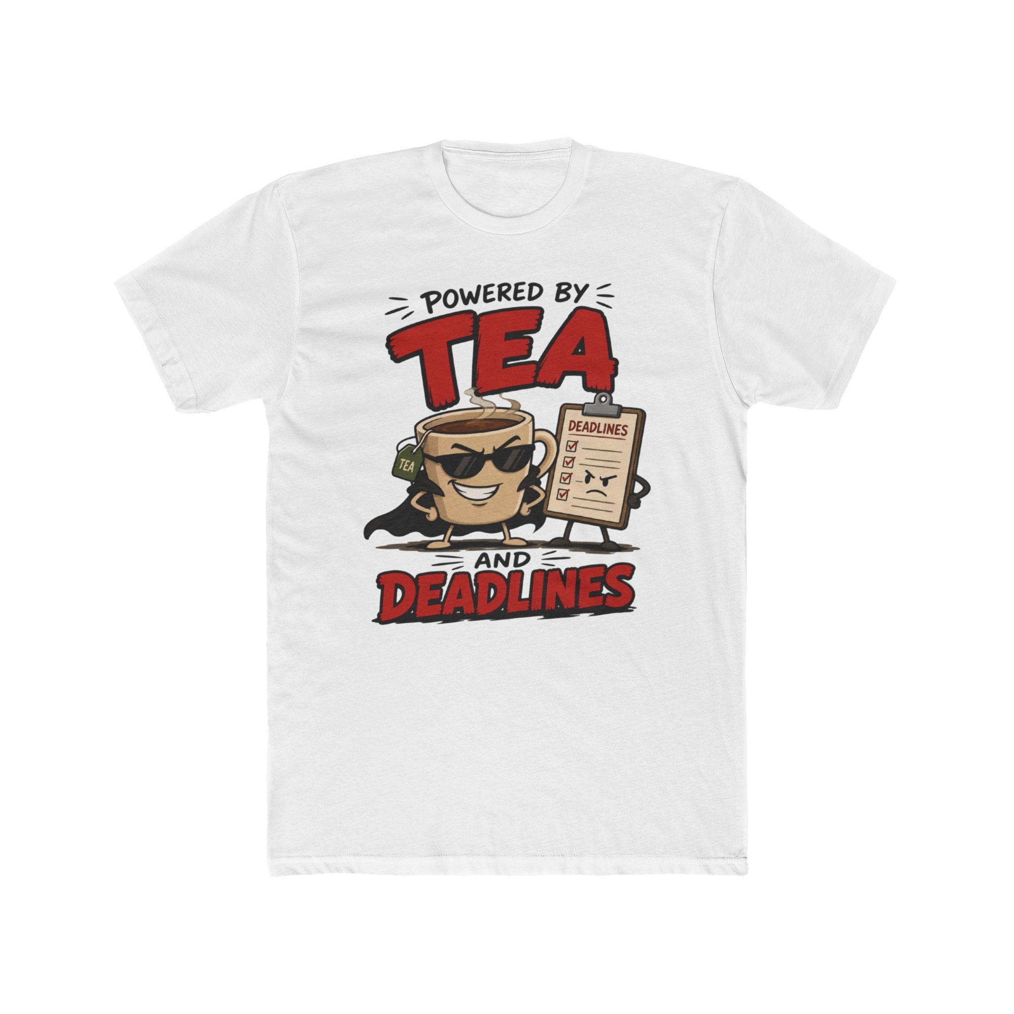 Powered by Tea and Deadlines T‑Shirt — Funny Caffeinated Desk Job Tee