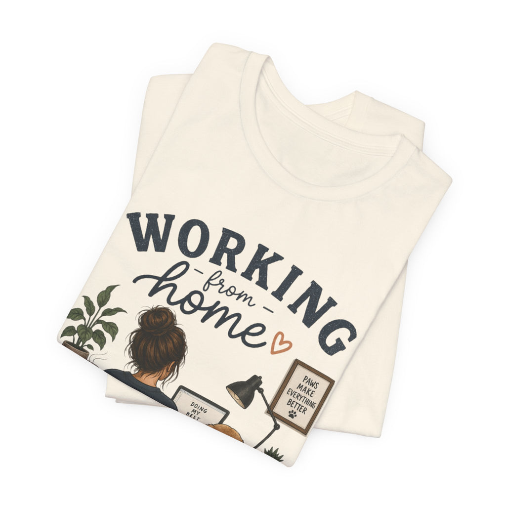 Working From Home Tee — Cozy WFH Shirt with Dog Desk Illustration