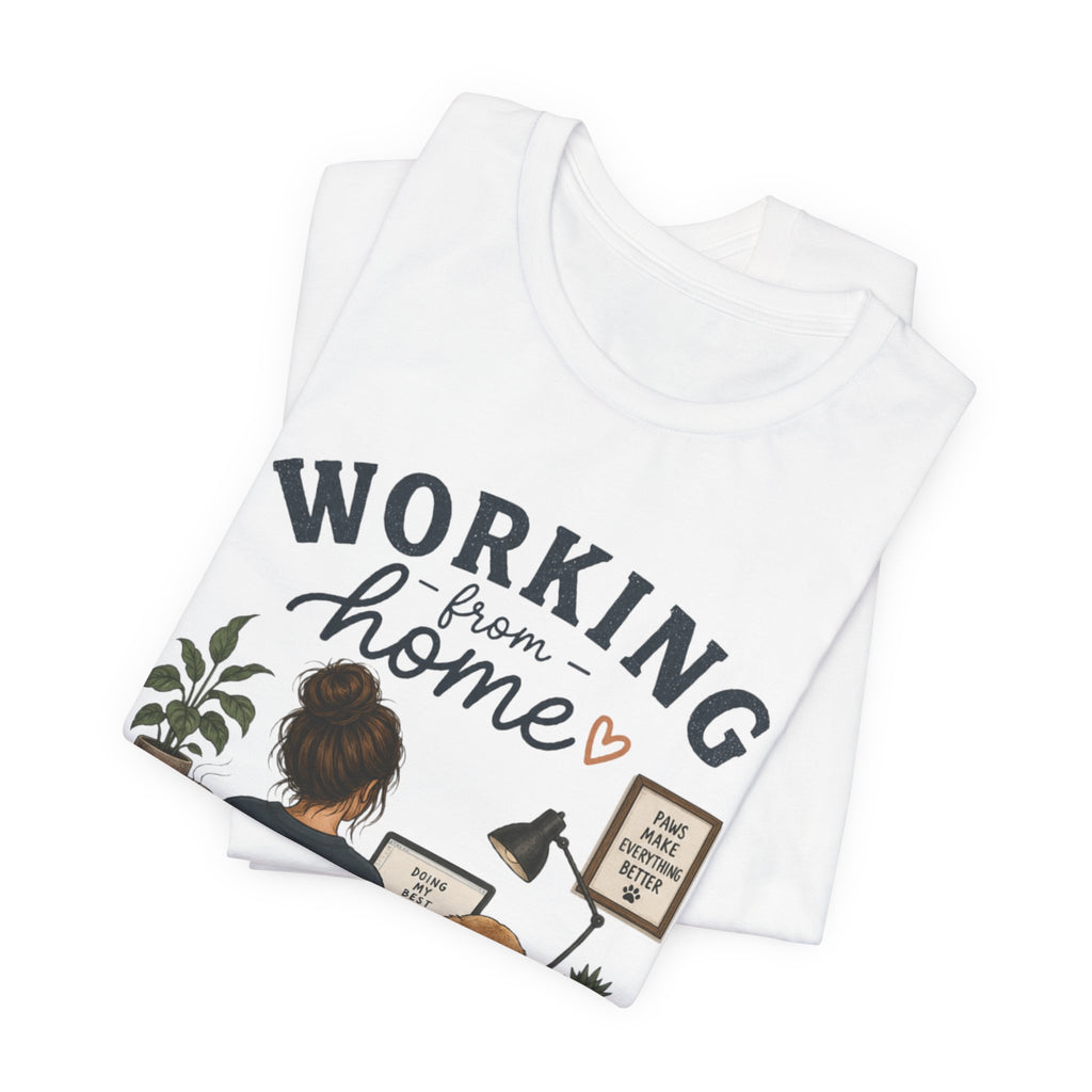 Working From Home Tee — Cozy WFH Shirt with Dog Desk Illustration